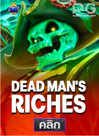 PG-Dead Man's-Riches-ทดลองเล่นสล็อต-onelove168